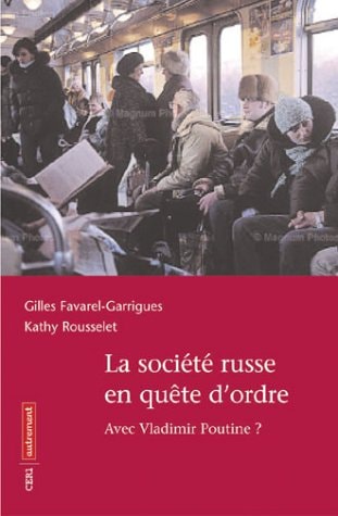LA SOCIETE RUSSE EN QUETE D'ORDRE, de Gilles Favarel-Garrigues | portada del libro
