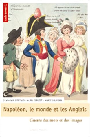NAPOLEON, LE MONDE ET LES ANGLAIS, de Forrest | portada del libro