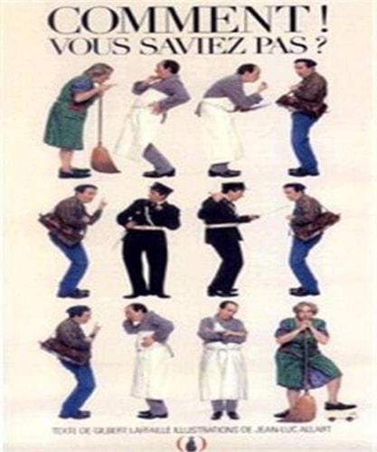 COMMENT VOUS SAVIEZ PAS ?, de Gilbert Laffaille | portada del libro