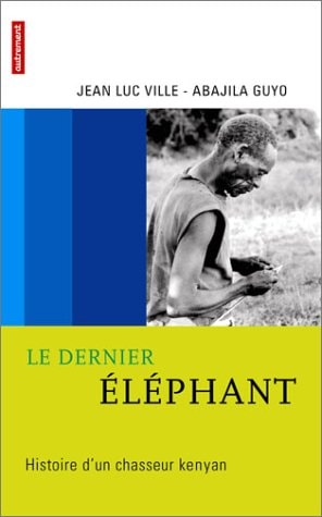 LE DERNIER ELEPHANT, de Jean-Luc Ville | portada del libro