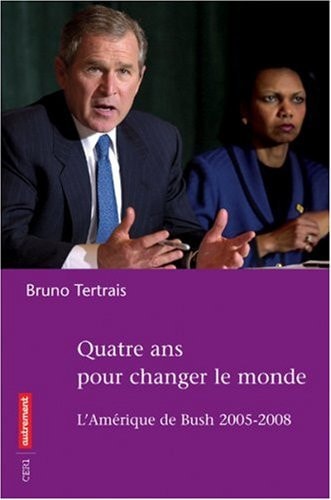 QUATRE ANS POUR CHANGER LE MONDE, de Tertrais | portada del libro