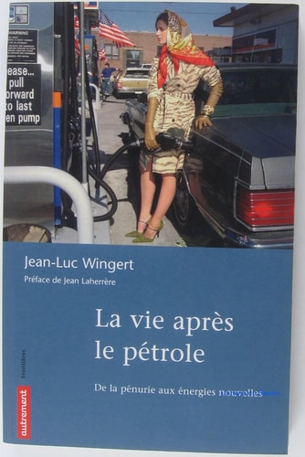 LA VIE APRES LE PETROLE, de JEAN LUC WINGERT | portada del libro