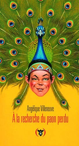 A LA RECHERCHE DU PAON PERDU, de Angélique Villeneuve | portada del libro