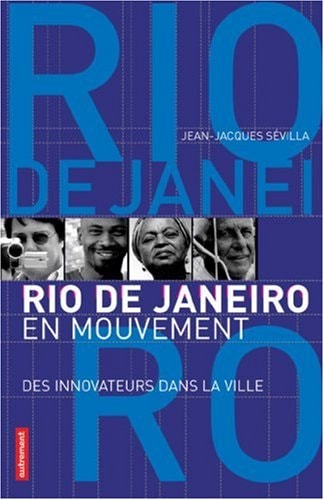 RIO DE JANEIRO EN MOUVEMENT, de Jean-Jacques Sévilla | portada del libro