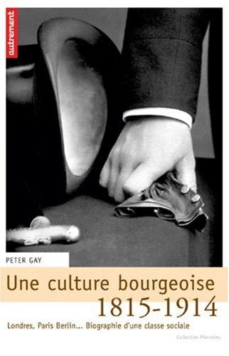 UNE CULTURE BOURGEOISE, de Peter Gay | portada del libro