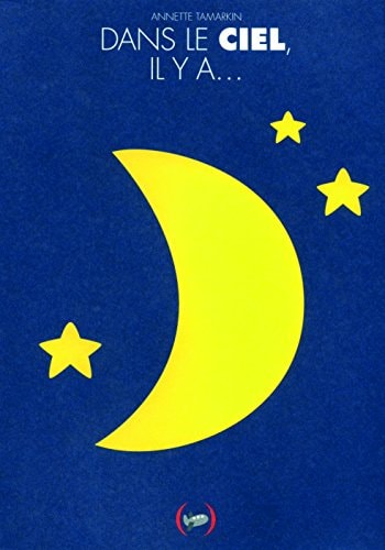 Dans le ciel il y a.., de Annette Tamarkin | portada del libro