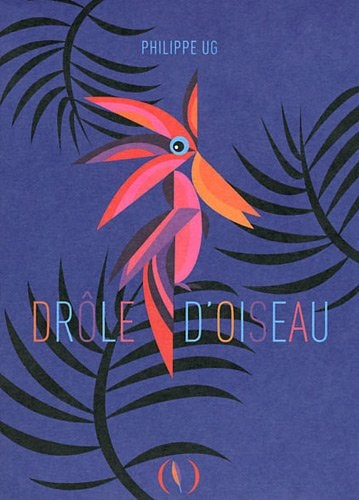 DROLE D'OISEAU, de Philippe Ug | portada del libro