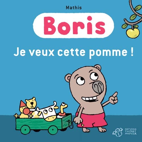 BORIS JE VEUX CETTE POMME, de Jean-Marc Mathis | portada del libro