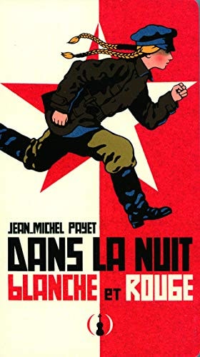 DANS LA NUIT BLANCHE ET ROUGE, de Jean-Michel Payet | portada del libro