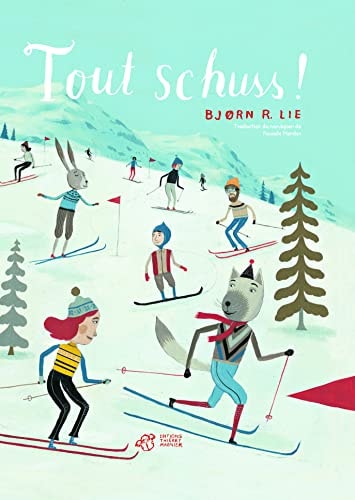 TOUT SCHUSS, de Bjorn Rune Lie | portada del libro