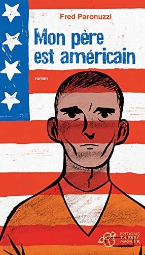 MON PERE EST AMERICAIN, de Fred Paronuzzi | portada del libro