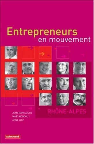ENTREPRENEURS EN MOUVEMENTS RHONE ALPE, de Jean-Marc Atlan | portada del libro