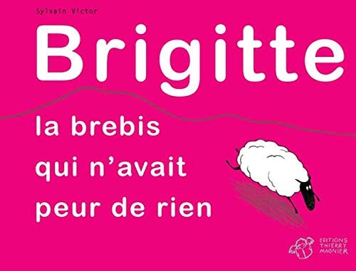 BRIGITTE LA BREBIS QUI NAVAIT PEUR DE RIEN, de Sylvain Victor | portada del libro