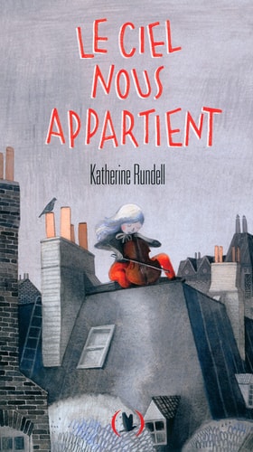 LE CIEL NOUS APPARTIENT, de Katherine Rundell | portada del libro