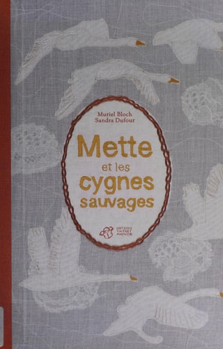 METTE ET LES CYGNES SAUVAGES, de Muriel Bloch | portada del libro