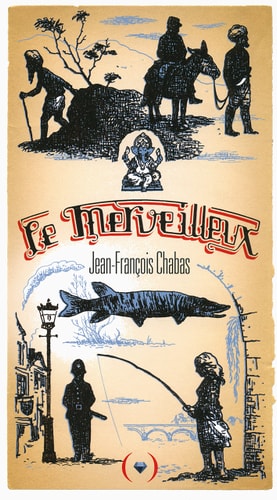 LE MERVEILLEUX, de Jean-François Chabas | portada del libro