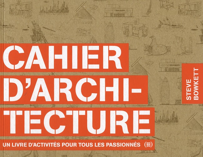 CAHIER D'ARCHITECTURE, de Steve Bowkett | portada del libro