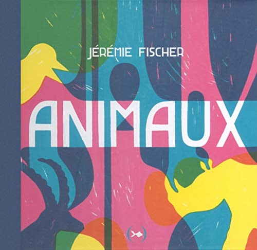 ANIMAUX, de Jérémie Fischer | portada del libro