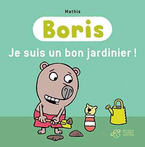 BORIS JE SUIS UN BON JARDINIER, de Jean-Marc Mathis | portada del libro