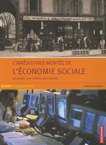 L'IRRESISTIBLE MONTEE DE L'ECONOMIE SOCI, de Virginie Robert | portada del libro