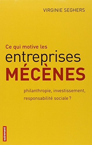 CE QUI MOTIVE LES ENTRERISES MECENES, de Virginie Seghers | portada del libro