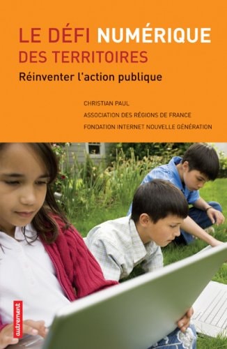 LE DEFI NUMERIQUE DES TERRITOIRES, de Christian Paul | portada del libro