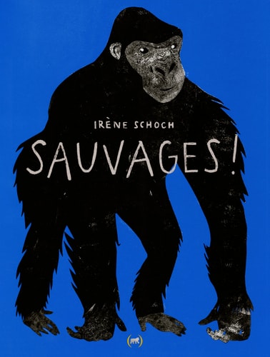 SAUVAGES, de Irène Schoch | portada del libro