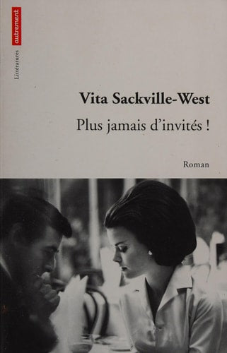 PLUS JAMAIS D'INVITES !, de Vita Sackville-West | portada del libro