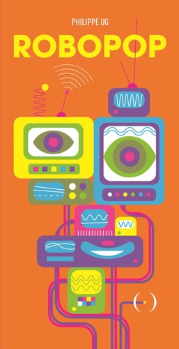 ROBOPOP, de Philippe Ug | portada del libro