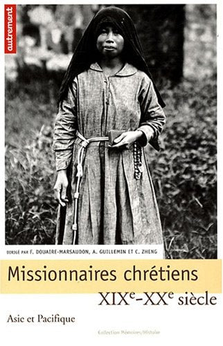 MISSIONNAIRES CHRETIENS, de Françoise Douaire-Marsaudon | portada del libro