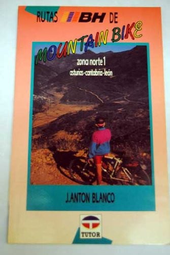 RUTAS BH M.B. ZONA NORTE 1., de J. ANTóN BLANCO | portada del libro