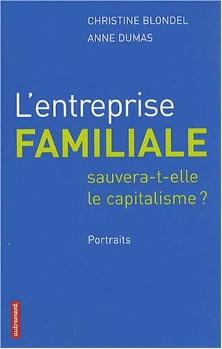 L'ENTREPRISE FAMILIALE SAUVERA-T-ELLE LE, de Christine Blondel | portada del libro