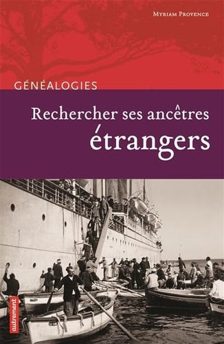 RECHERCHER SES ANCETRES ETRANGERS, de Myriam Provence | portada del libro