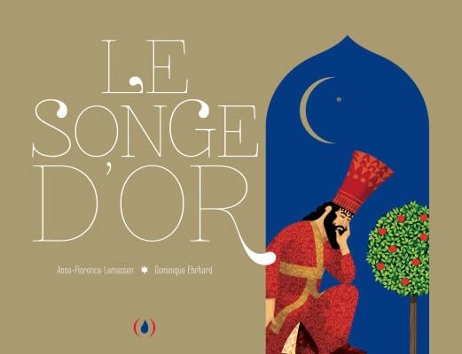 LE SONGE D'OR, de Anne-Florence Lemasson | portada del libro