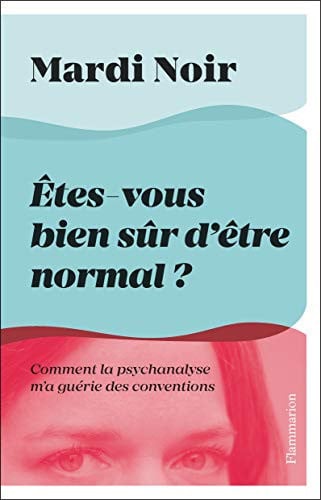 TES VOUS BIEN SUR D'ETRE NORM, de MARDI NOIR | portada del libro