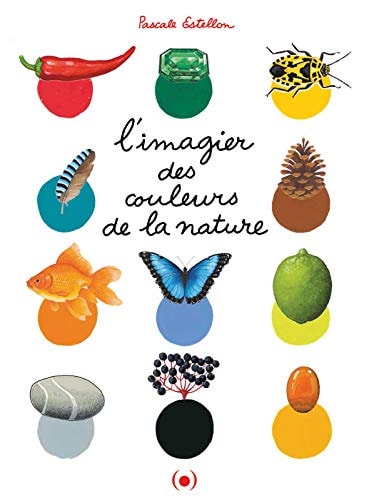 L'IMAGIER DES COULEURS DE LA NATURE, de Pascale Estellon | portada del libro