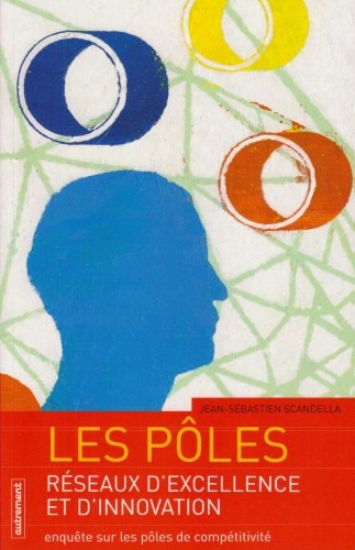 LES POLES, RESEAUX D'EXCELLENCE ET D'INN, de Jean-Sébastien Scandella | portada del libro