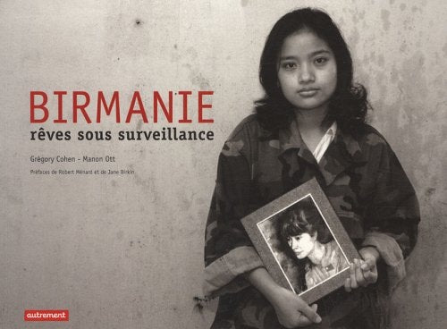 BIRMANIE REVES SOUS SURVEILLANCE, de Grégory Cohen | portada del libro