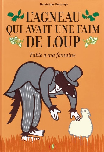 L'AGNEAU QUI AVAIT UNE FAIM DE LOUP, de Dominique Descamps | portada del libro