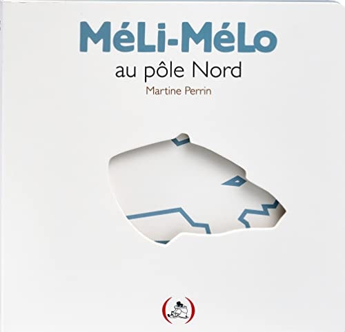 MELI-MELO AU POLE NORD, de Martine Perrin | portada del libro