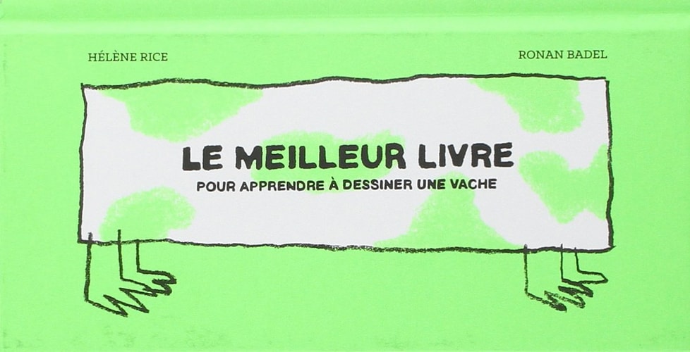 LE MEILLEUR LIVRE POUR APPRENDRE A DESSINER UNE VACHE, de Hélène Rice | portada del libro