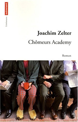 CHOMEURS ACADEMY, de Joachim Zelter | portada del libro