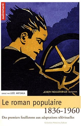 LE ROMAN POPULAIRE EN FRANCE 1836-1960 DES PREMIERS FEUILLET, de Artiaga | portada del libro
