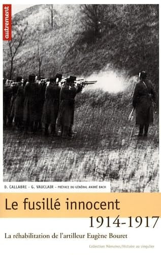LE FUSILLE INNOCENT LA REHABILITATION DE L'ARTILLEUR EUGENE, de Vauclair | portada del libro