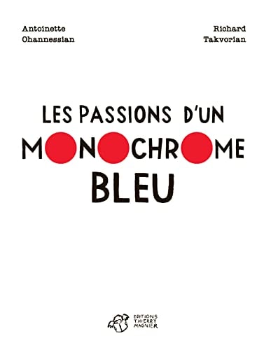 LES PASSIONS D'UN MONOCHROME BLEU, de Antoinette Ohannessian | portada del libro