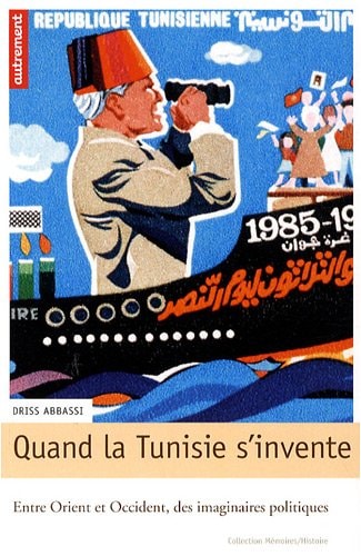 QUAND LA TUNISIE S'INVENTE, de Driss | portada del libro