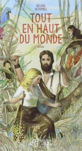 TOUT EN HAUT DU MONDE, de Régine Detambel | portada del libro