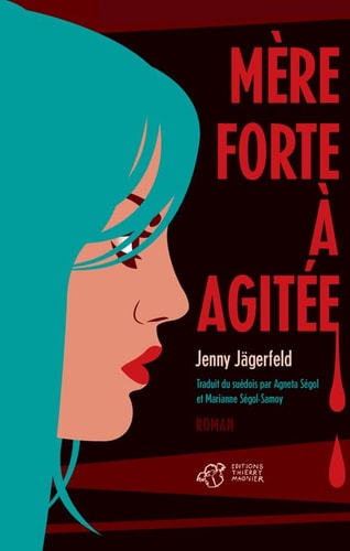 MERE FORTE A AGITEE, de Jenny Jägerfeld | portada del libro