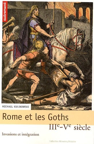 ROME ET LES GOTHS, de Michael Kulikowski | portada del libro
