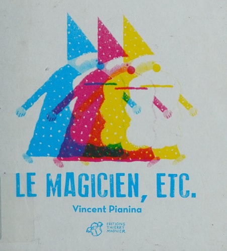 LE MAGICIEN ETC., de Vincent Pianina | portada del libro